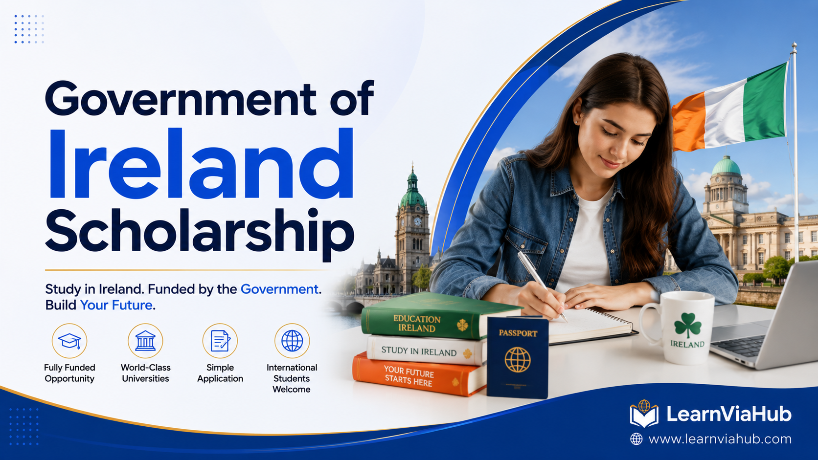 Government of Ireland Scholarship featured image showing an international student completing a scholarship application with a passport, laptop, study books, the Irish flag, and Dublin landmarks on a modern blue-and-white LearnViaHub background.