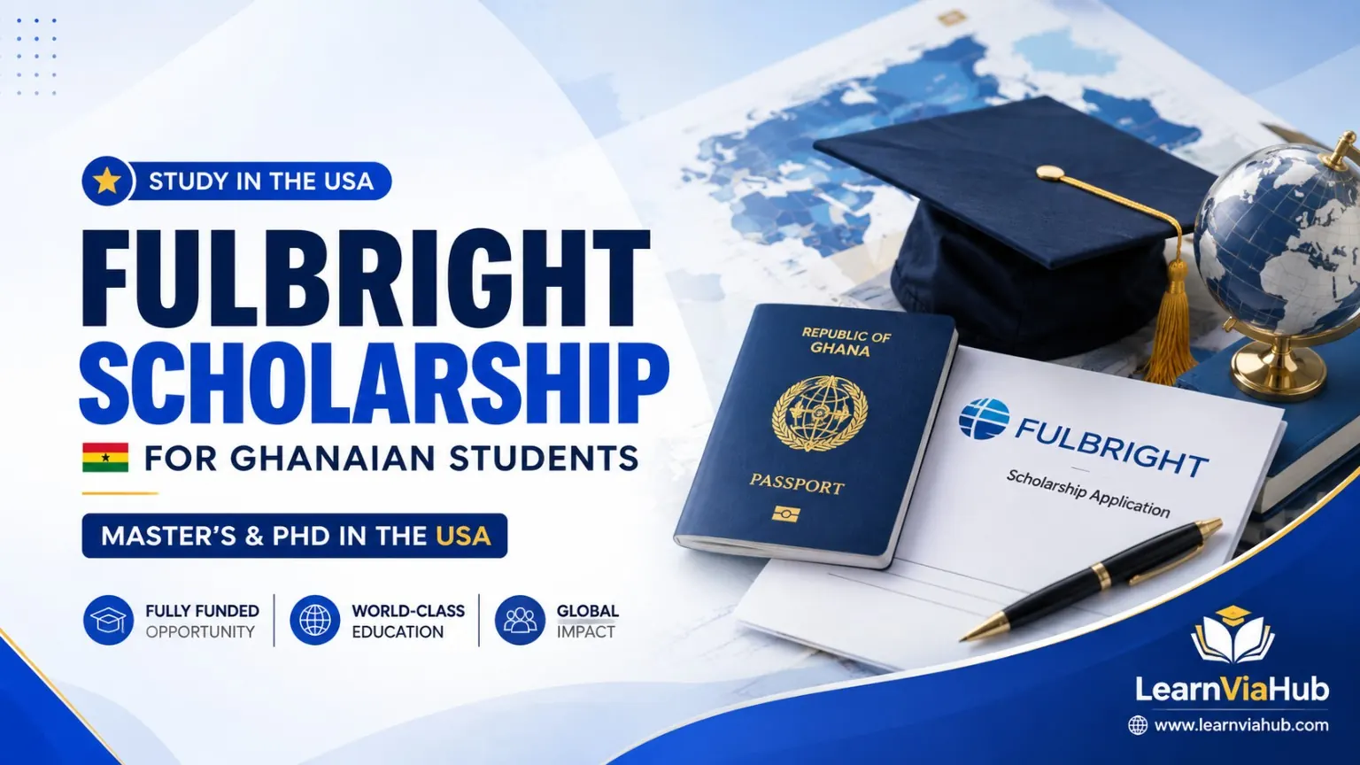 Fulbright Scholarship for Ghanaian Students: fully funded master's and PhD in the USA